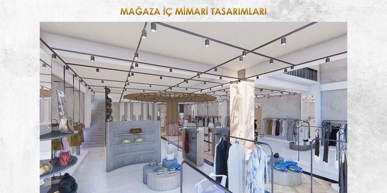 MAĞAZA İÇ MİMARİ TASARIMLARI