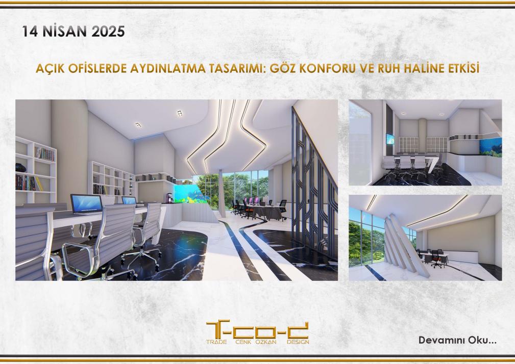 AÇIK OFİSLERDE AYDINLATMA TASARIMI: GÖZ KONFORU VE RUH HALİNE ETKİSİ