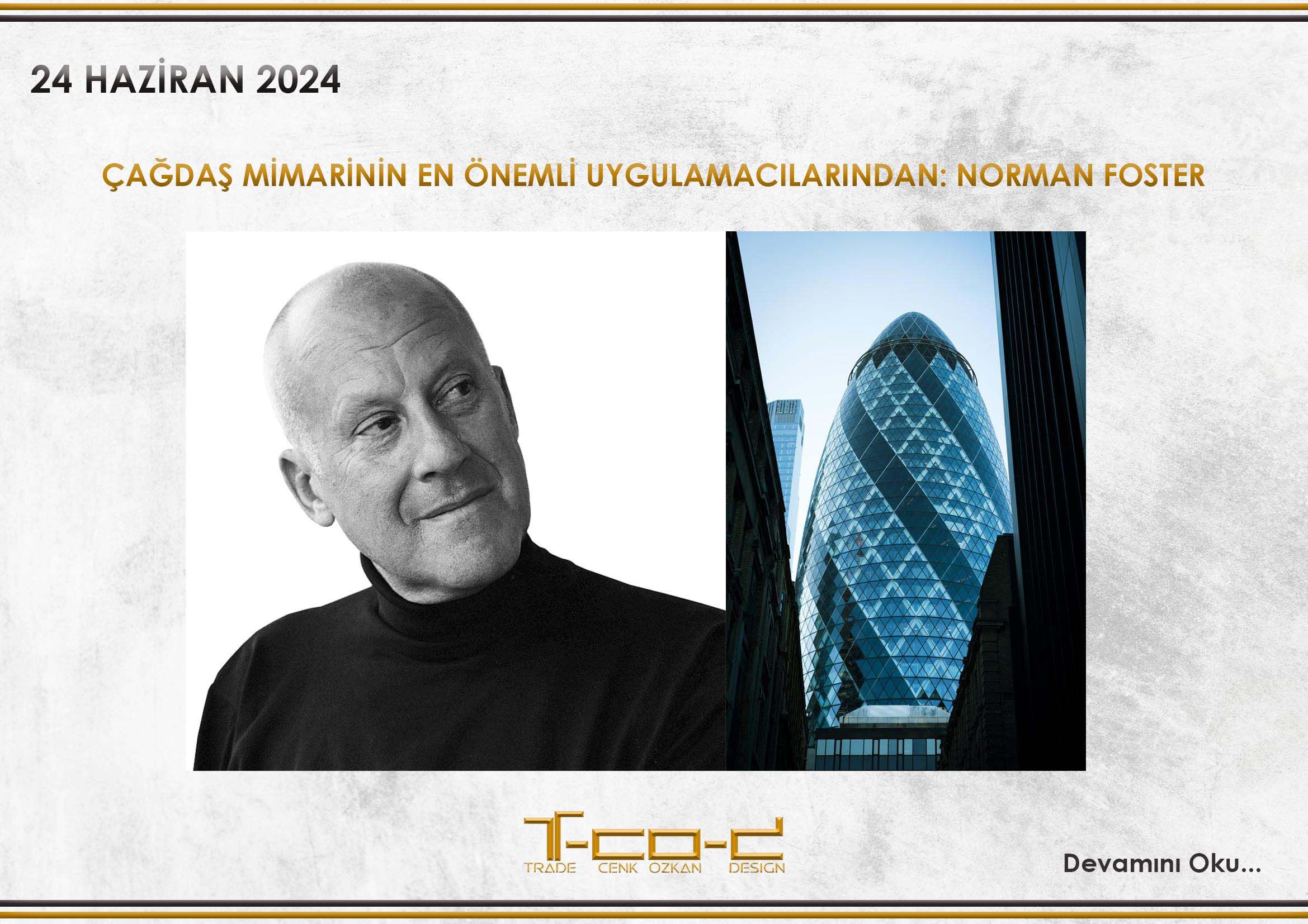 ÇAĞDAŞ MİMARİNİN EN ÖNEMLİ UYGULAMACILARINDAN: NORMAN FOSTER