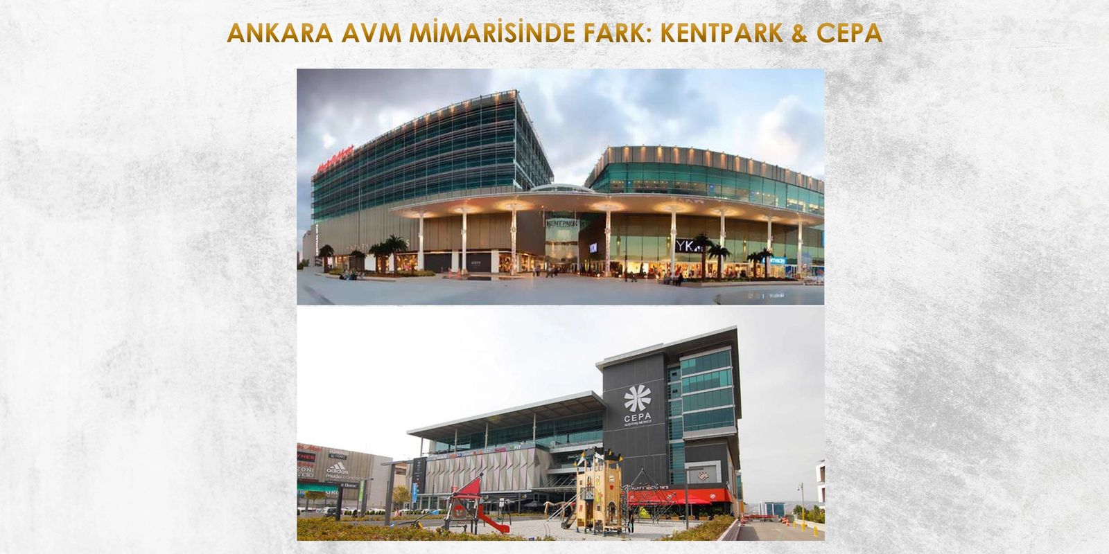ANKARA AVM MİMARİSİNDE FARK: KENTPARK & CEPA