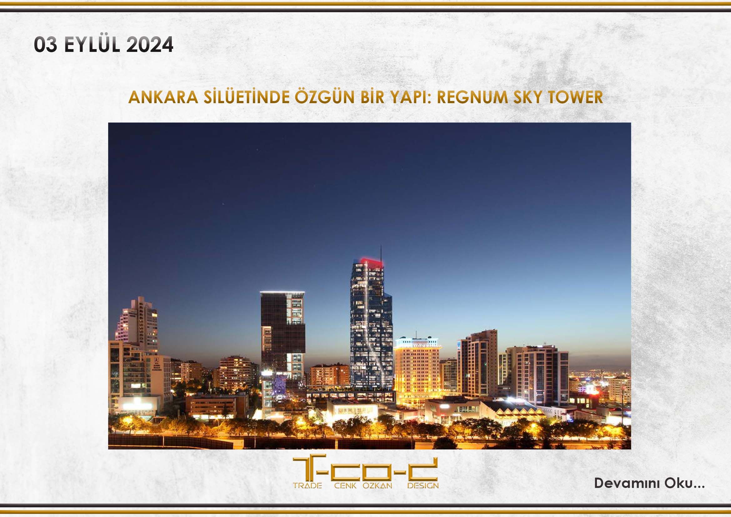 ANKARA SİLUETİNDE ÖZGÜN BİR YAPI: REGNUM SKY TOWER