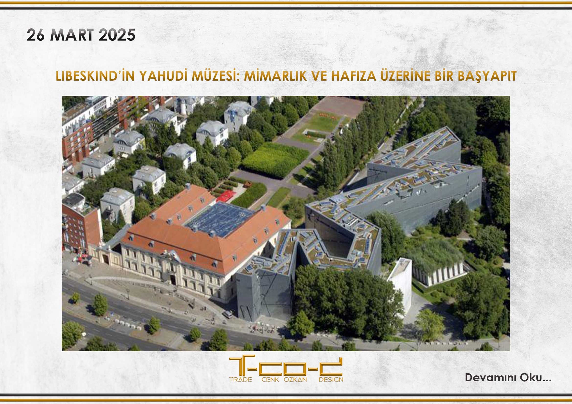 LIBESKIND’İN YAHUDİ MÜZESİ: MİMARLIK VE HAFIZA ÜZERİNE BİR BAŞYAPIT