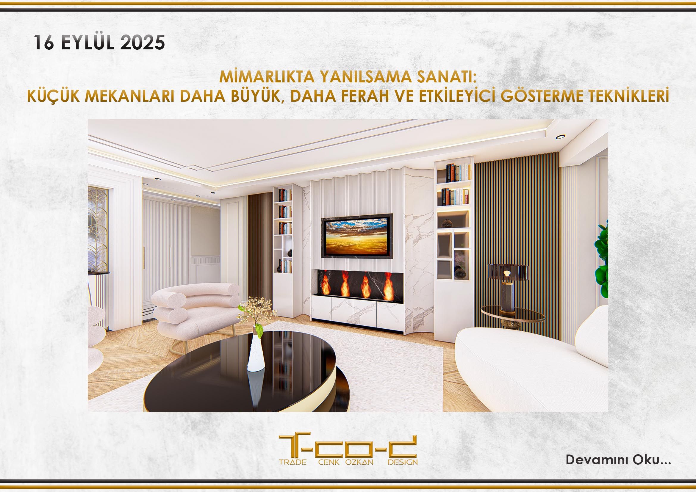 Mimarlıkta Yanılsama Sanatı: Küçük Mekanları Daha Büyük, Daha Ferah ve Etkileyici Gösterme Teknikleri