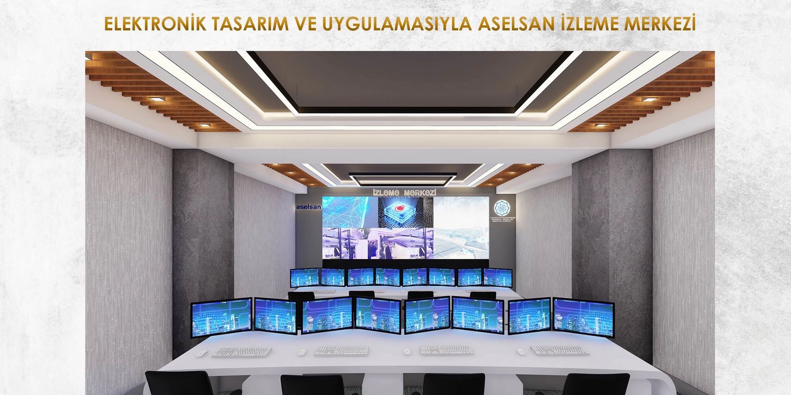 ELEKTRONİK TASARIM VE UYGULAMASIYLA ASELSAN İZLEME MERKEZİ
