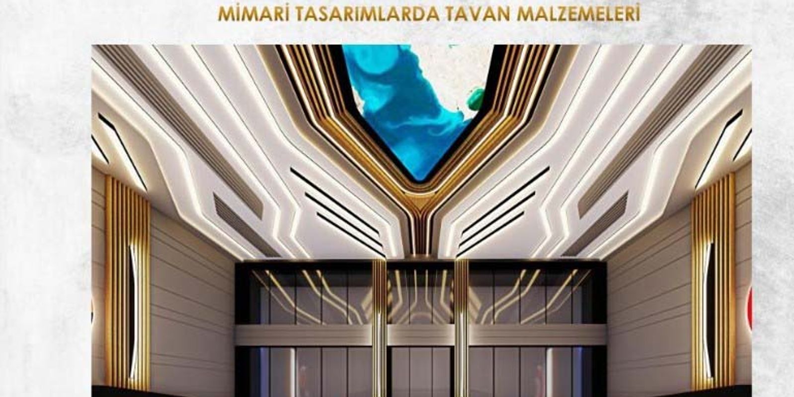 MİMARİ TASARIMLARDA TAVAN MALZEMELERİ