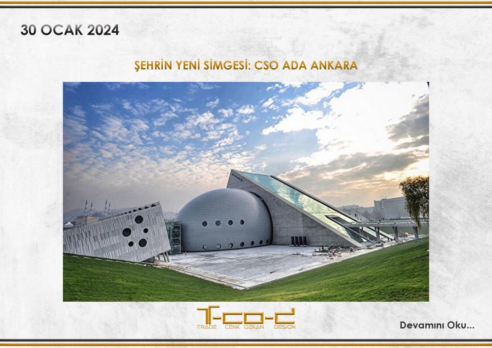 ŞEHRİN YENİ SİMGESİ: CSO ADA ANKARA