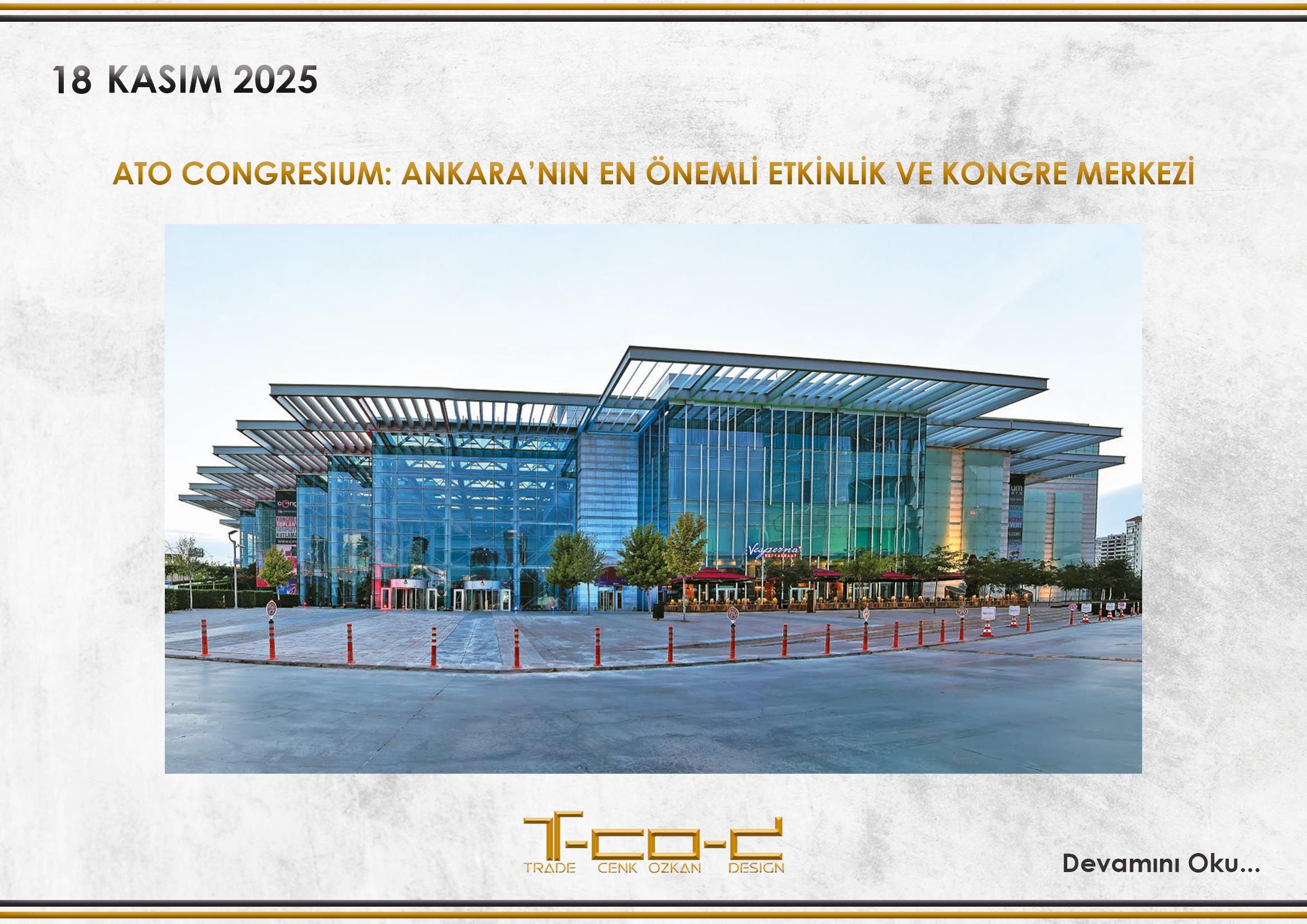ATO CONGRESIUM: ANKARA’NIN EN ÖNEMLİ ETKİNLİK VE KONGRE MERKEZİ