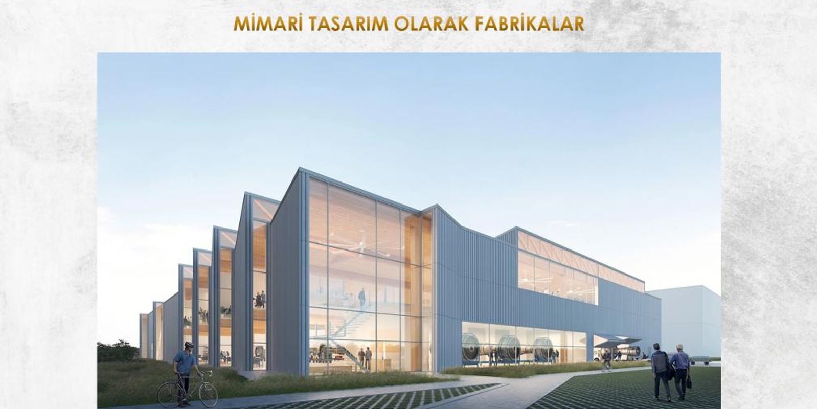 MİMARİ TASARIM OLARAK FABRİKALAR