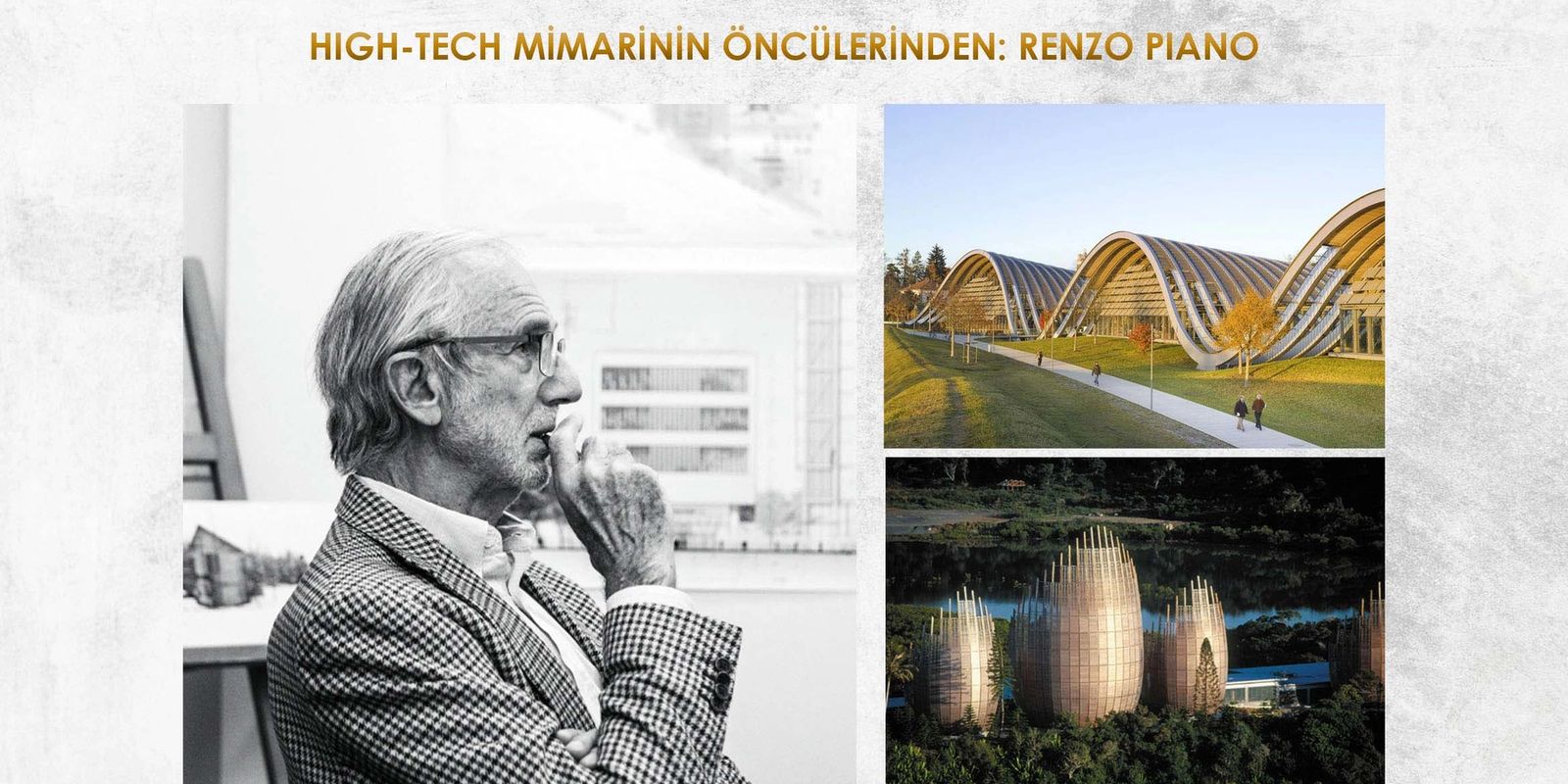 HIGH-TECH MİMARİNİN ÖNCÜLERİNDEN: RENZO PIANO