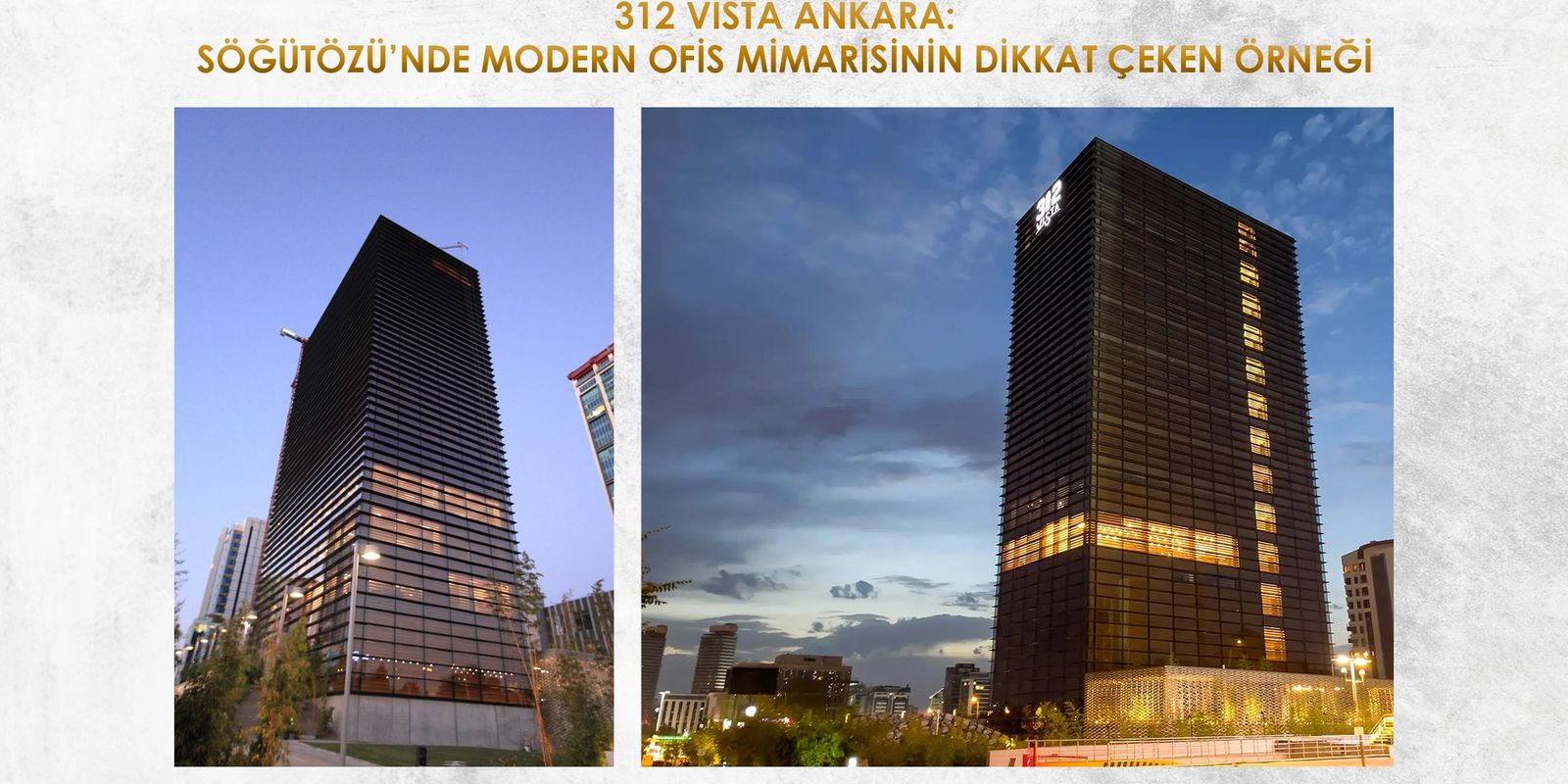 312 VİSTA ANKARA: SÖĞÜTÖZÜ’NDE MODERN OFİS MİMARİSİNİN DİKKAT ÇEKEN ÖRNEĞİ