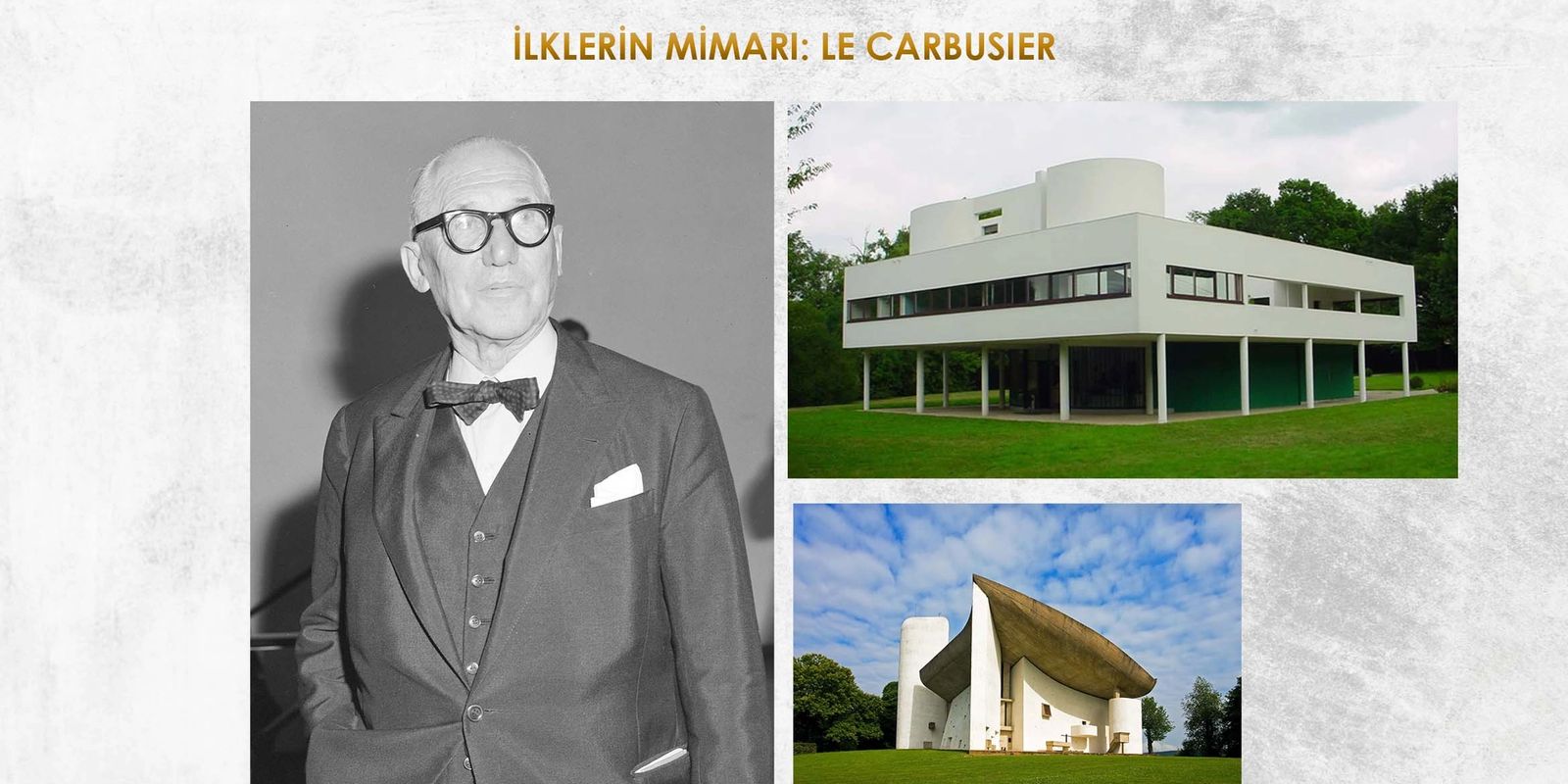İLKLERİN MİMARI: LE CARBUSIER