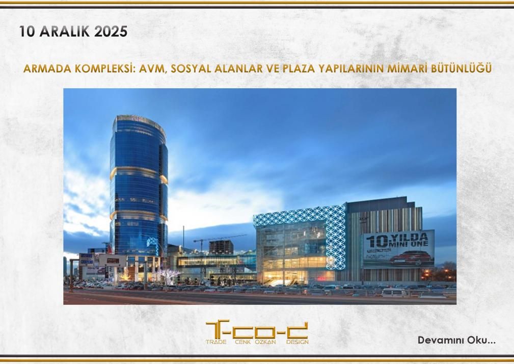 ARMADA KOMPLEKSİ: AVM, SOSYAL ALANLAR VE PLAZA YAPILARININ MİMARİ BÜTÜNLÜĞÜ