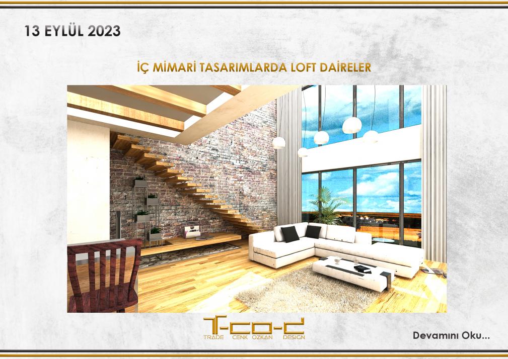 İÇ MİMARİ TASARIMLARDA LOFT DAİRELER