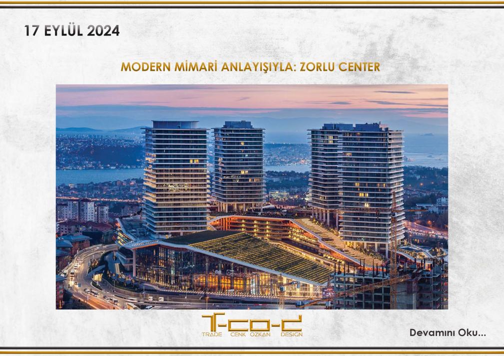 MODERN MİMARİ ANLAYIŞIYLA: ZORLU CENTER