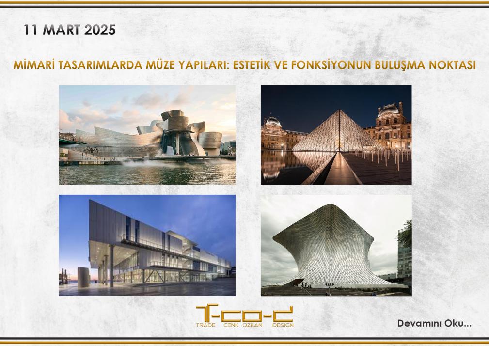 MİMARİ TASARIMLARDA MÜZE YAPILARI: ESTETİK VE FONKSİYONUN BULUŞMA NOKTASI