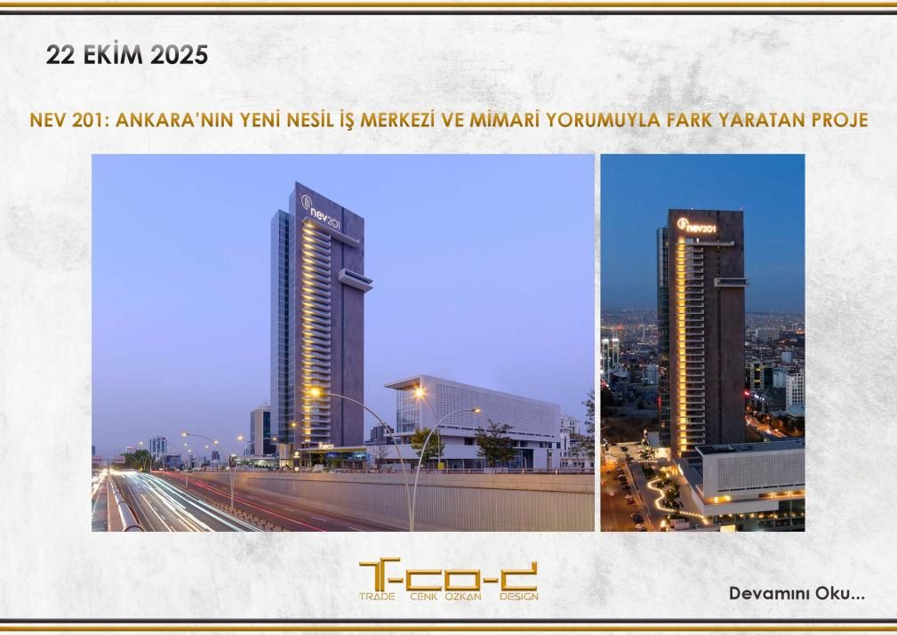 NEV 201: ANKARA’NIN YENİ NESİL İŞ MERKEZİ VE MİMARİ YORUMUYLA FARK YARATAN PROJE