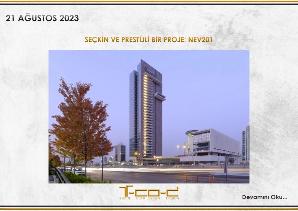 SEÇKİN VE PRESTİJLİ BİR PROJE: NEV201