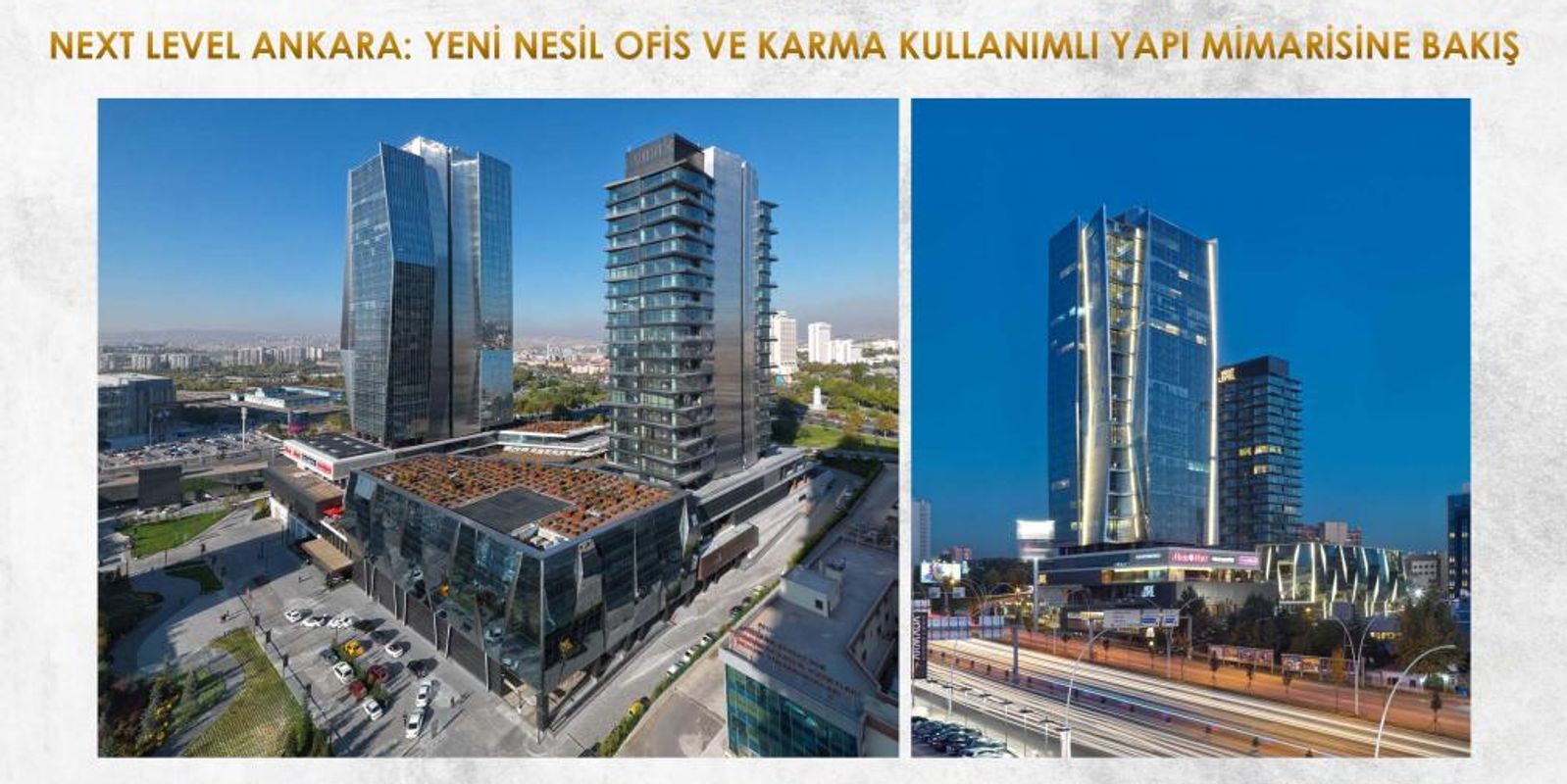 NEXT LEVEL ANKARA: YENİ NESİL OFİS VE KARMA KULLANIMLI YAPI MİMARİSİNE BAKIŞ
