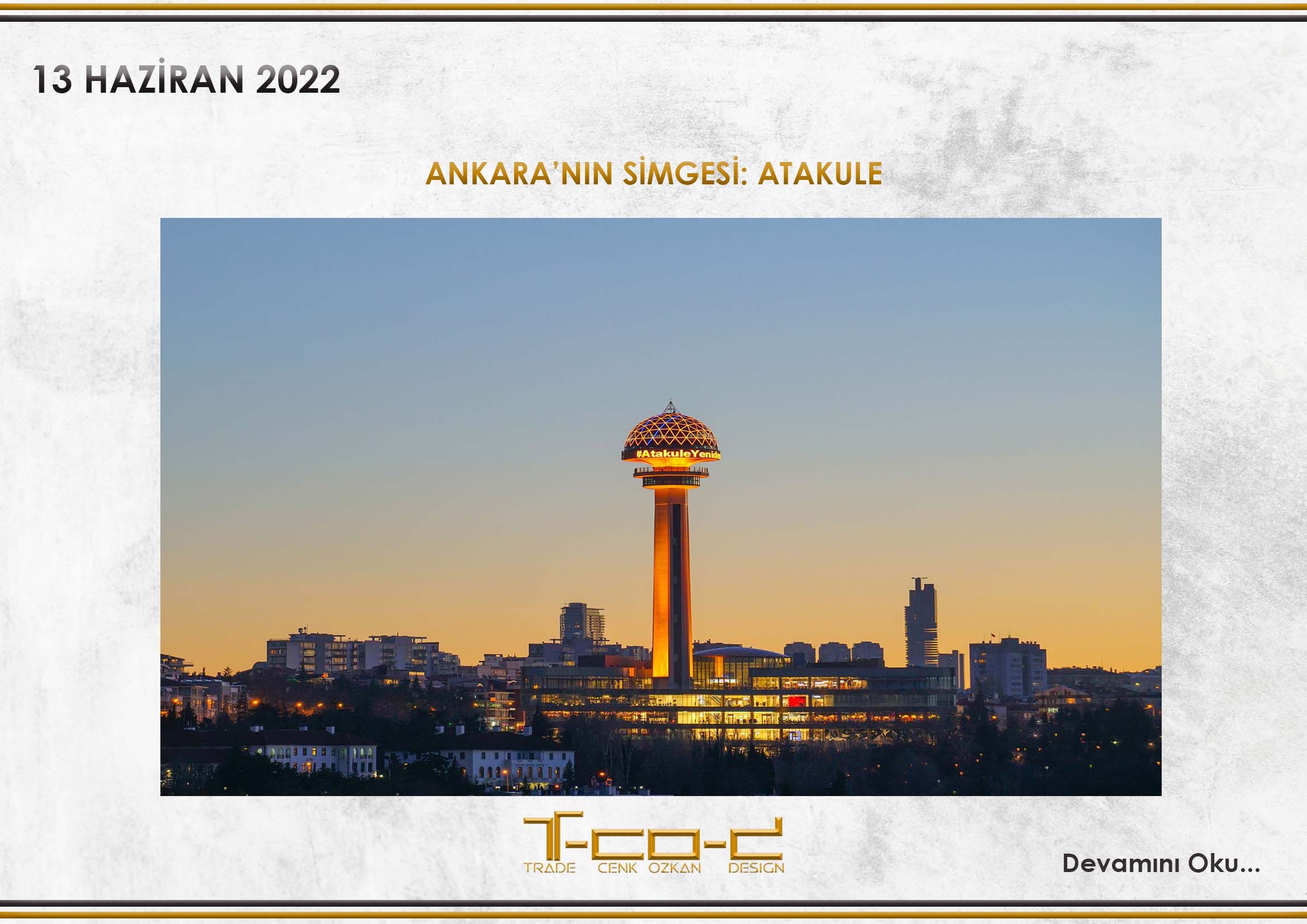 ANKARA'NIN SİMGESİ: ATAKULE