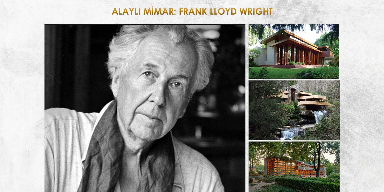 ALAYLI MİMAR: FRANK LLOYD WRIGHT