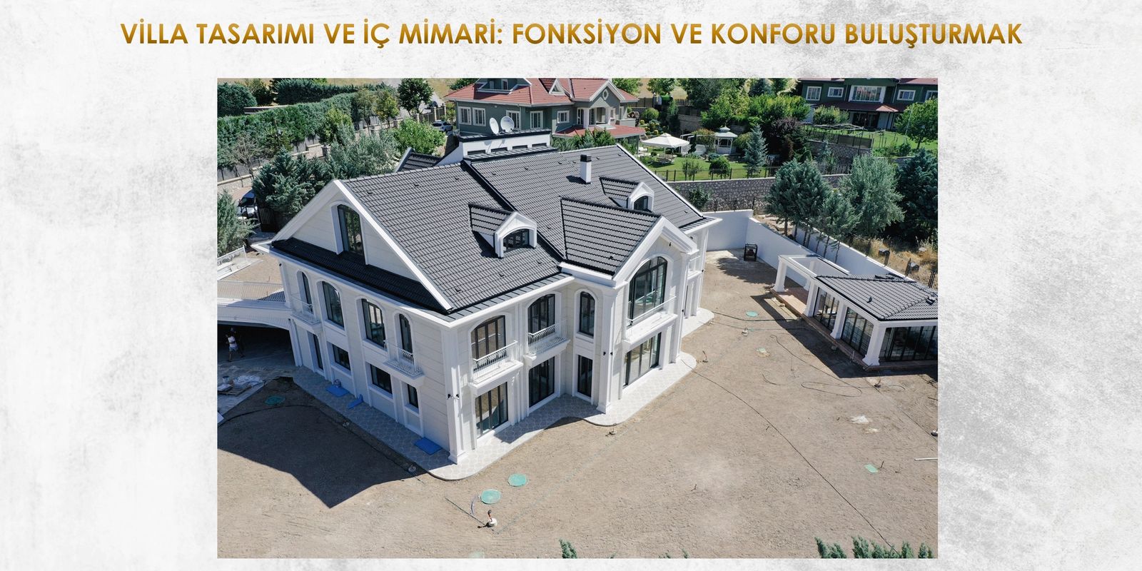 VİLLA TASARIMI VE İÇ MİMARİ: FONKSİYON VE KONFORU BULUŞTURMAK