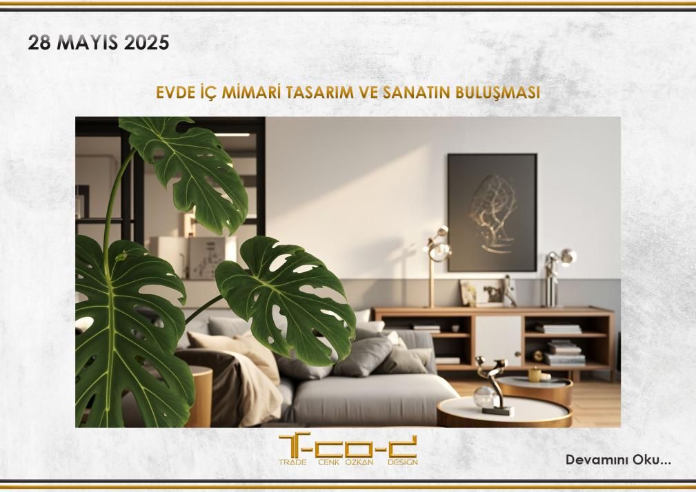 EVDE İÇ MİMARİ TASARIM VE SANATIN BULUŞMASI