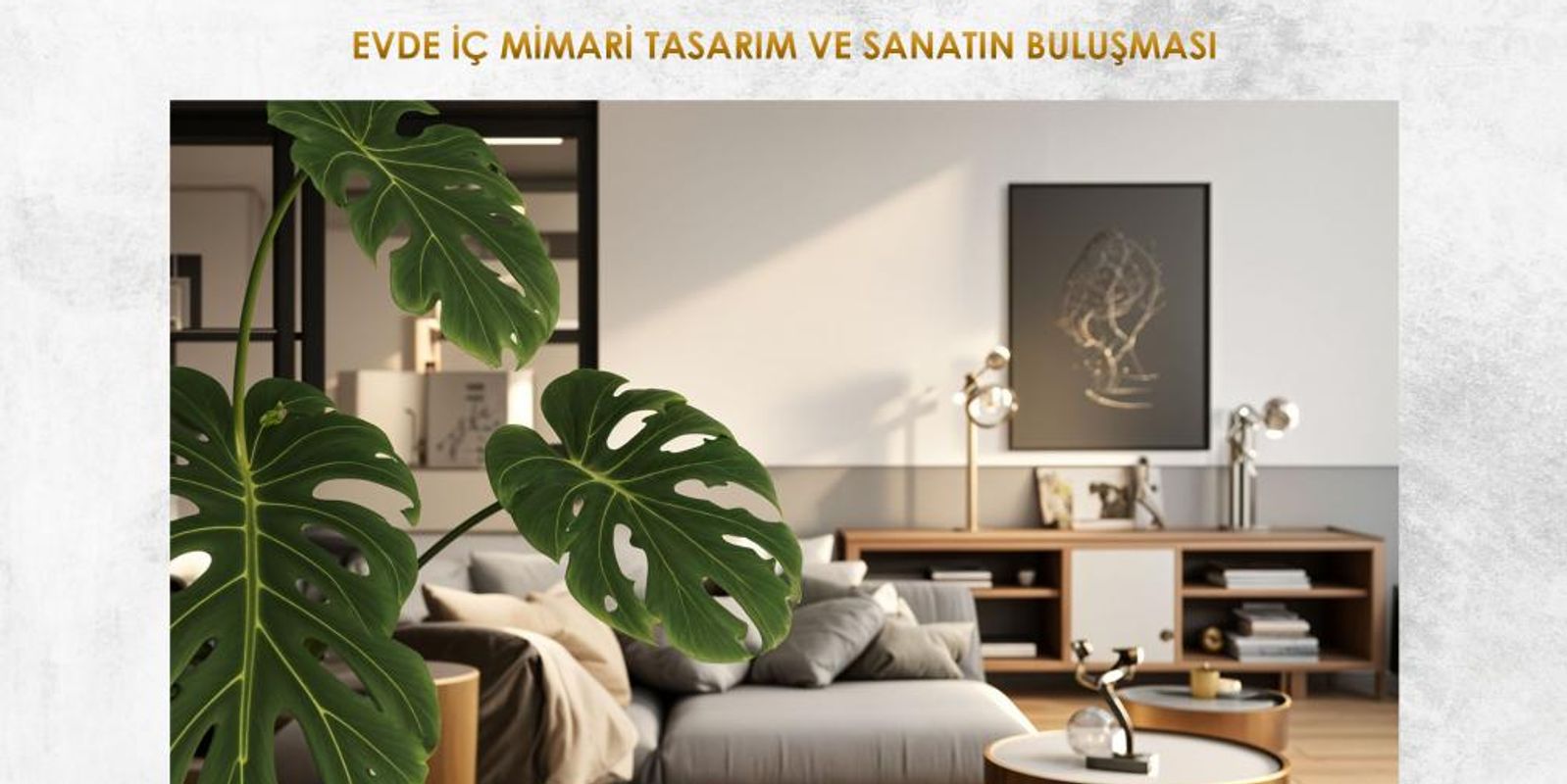 EVDE İÇ MİMARİ TASARIM VE SANATIN BULUŞMASI
