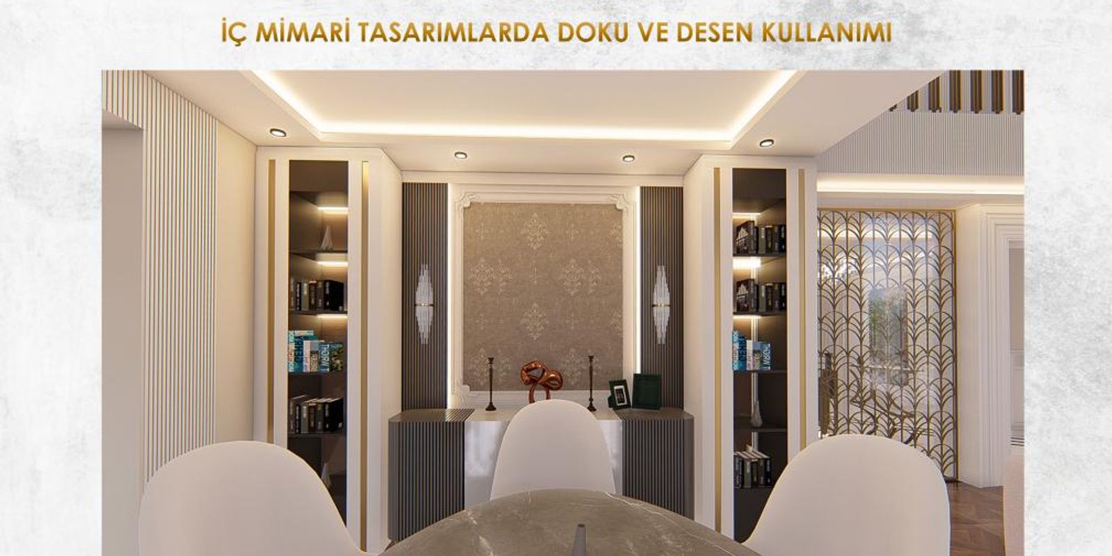 İÇ MİMARİ TASARIMLARDA DOKU VE DESEN KULLANIMI