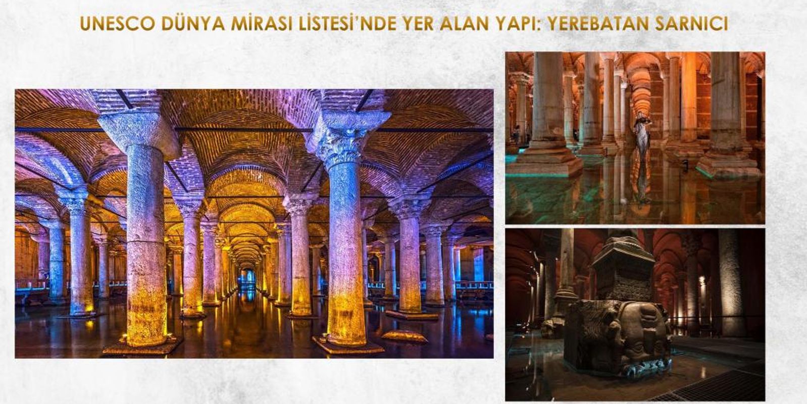 UNESCO DÜNYA MİRASI LİSTESİ'NDE YER ALAN YAPI: YEREBATAN SARNICI
