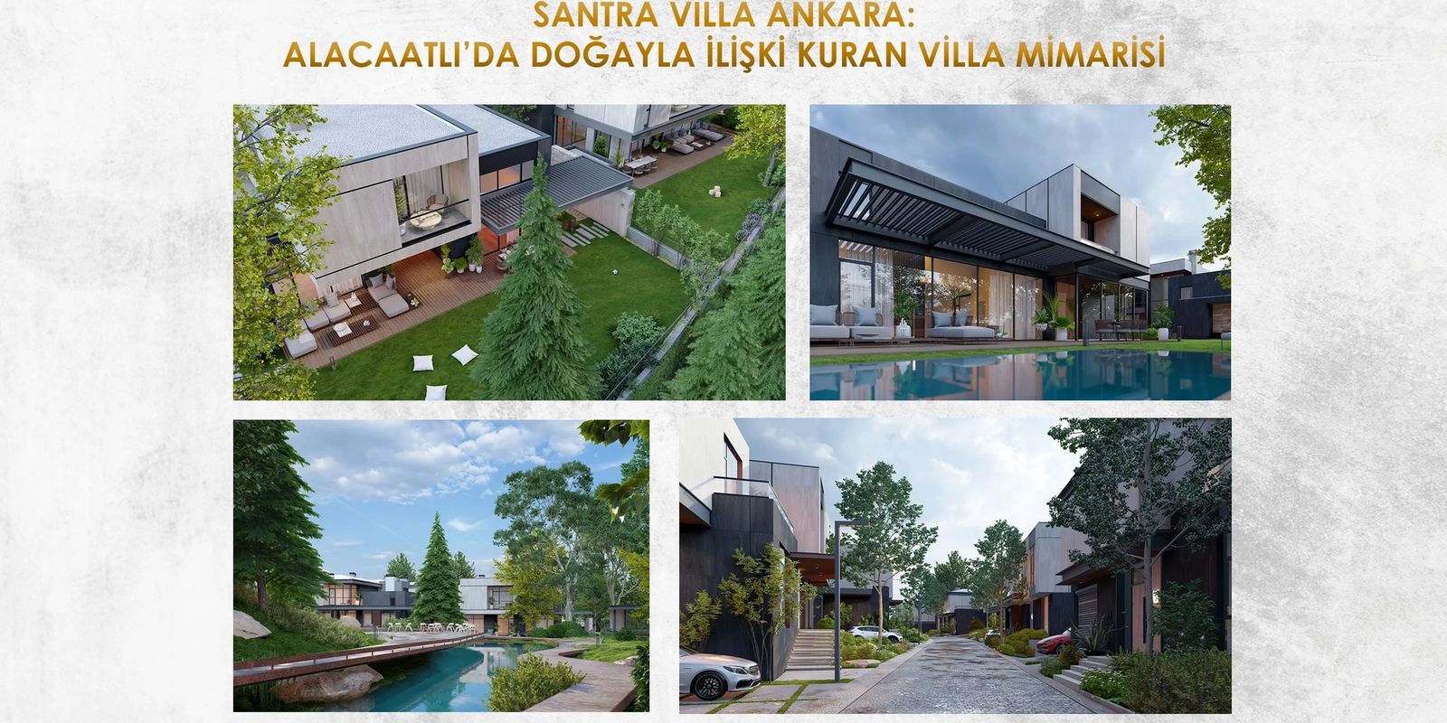 SANTRA VİLLA ANKARA: ALACAATLI’DA DOĞAYLA İLİŞKİ KURAN VİLLA MİMARİSİ
