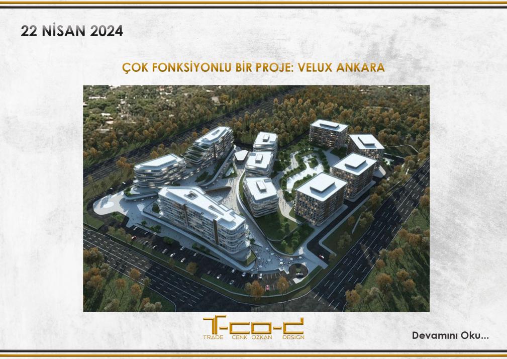 ÇOK FONKSİYONLU BİR PROJE: VELUX ANKARA