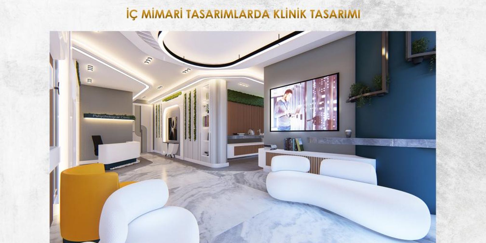 İÇ MİMARİ TASARIMLARDA: KLİNİK TASARIMI