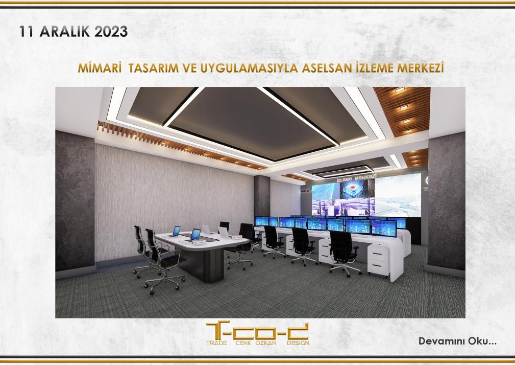 MİMARİ TASARIM VE UYGULAMALARIYLA ASELSAN İZLEME MERKEZİ