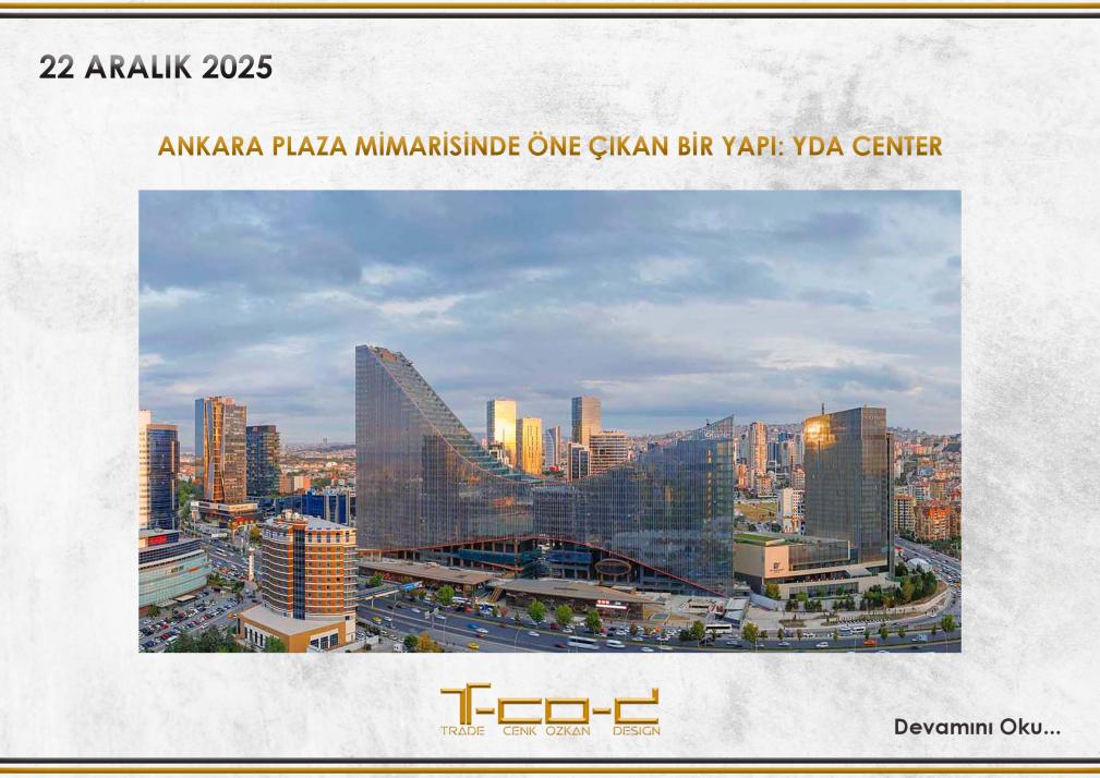 ANKARA PLAZA MİMARİSİNDE ÖNE ÇIKAN BİR YAPI: YDA CENTER