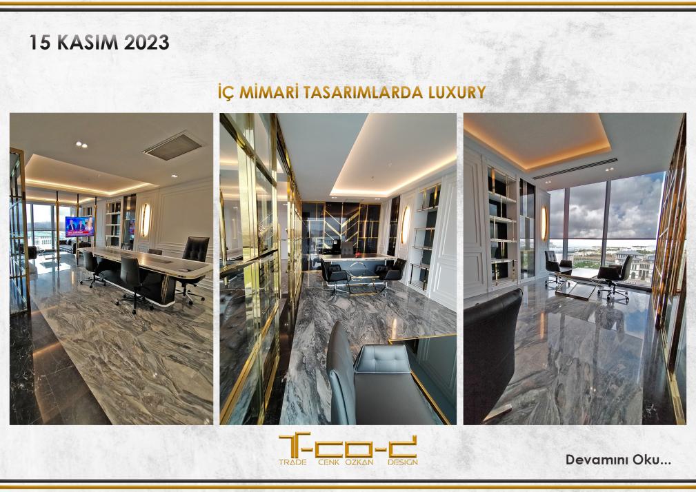 İÇ MİMARİ TASARIMLARDA LUXURY
