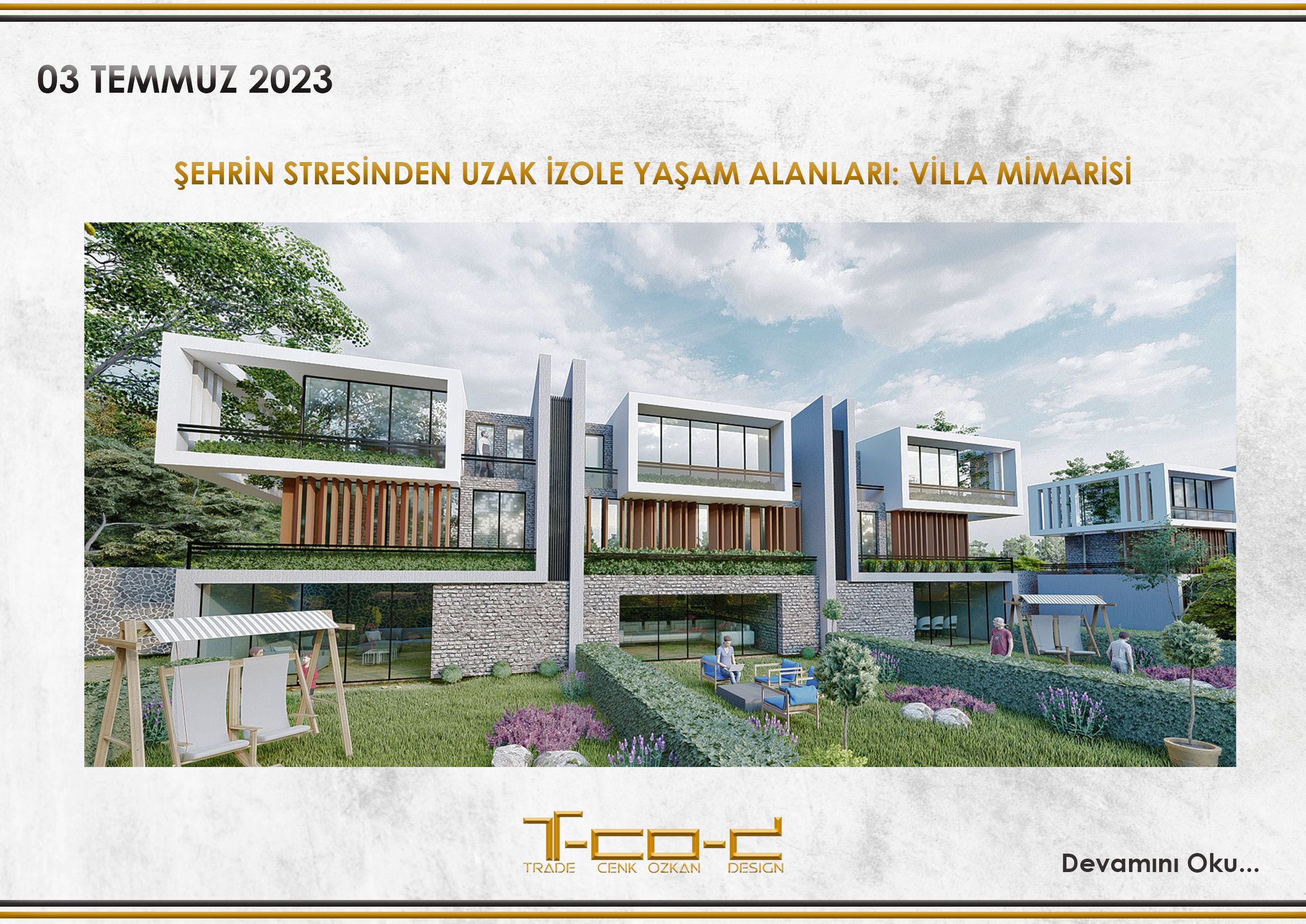 ŞEHRİN STRESİNDEN UZAK İZOLE YAŞAM ALANLARI: VİLLA MİMARİSİ