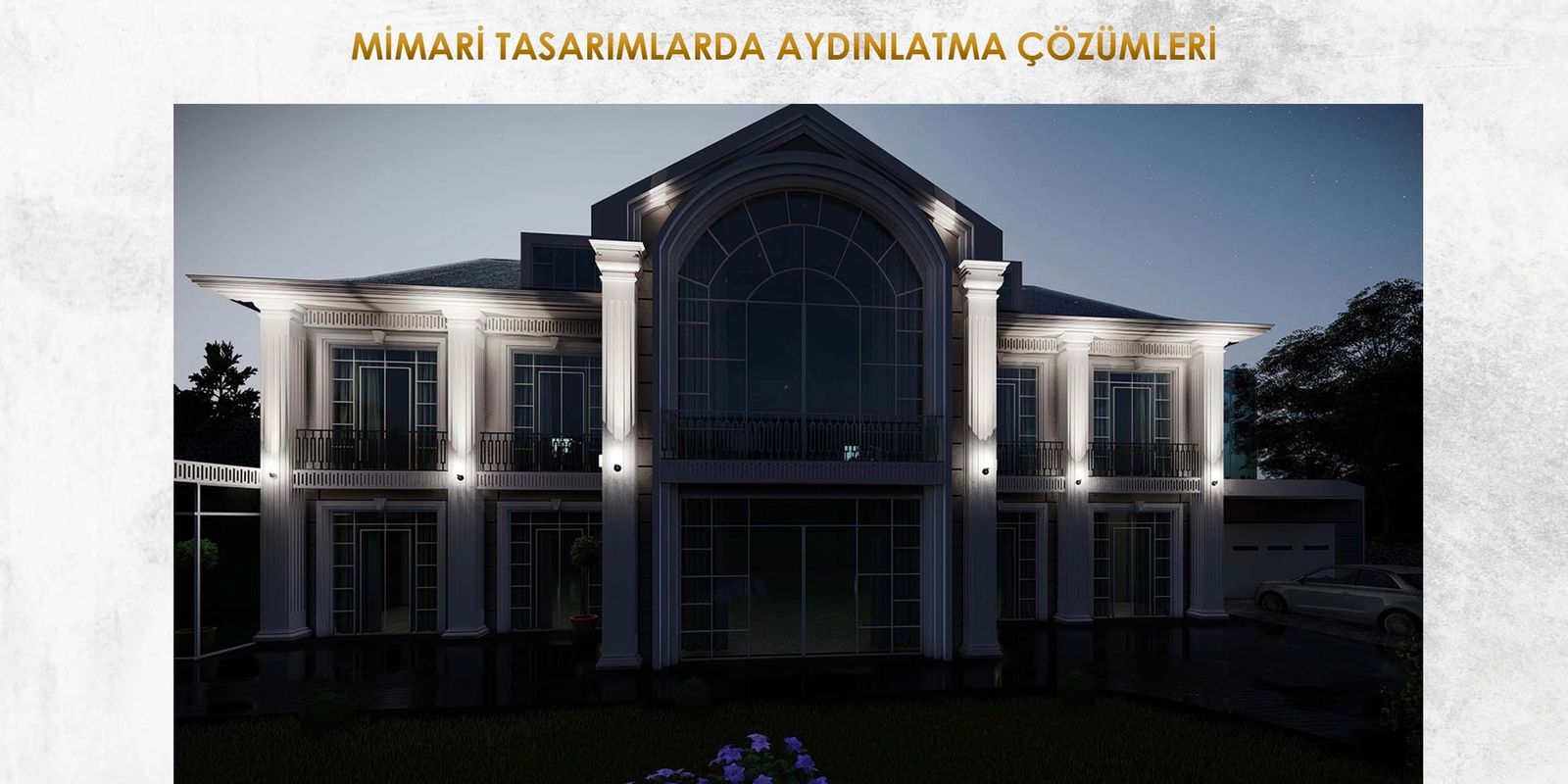 MİMARİ TASARIMLARDA AYDINLATMA ÇÖZÜMLERİ