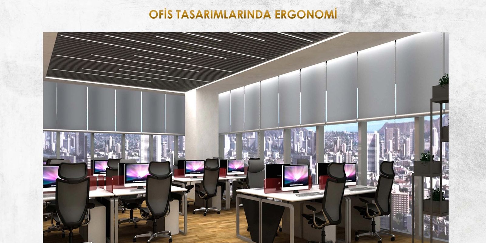 OFİS TASARIMLARINDA ERGONOMİ