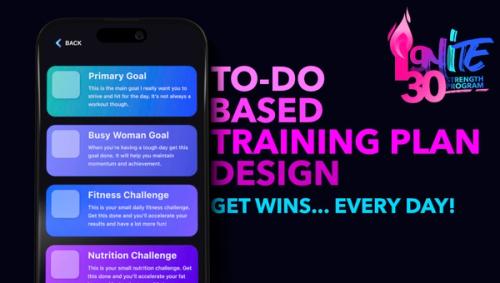An image from the Ignite 30 app that shows the to-do based training plan design and how it focuses on making you consistent.