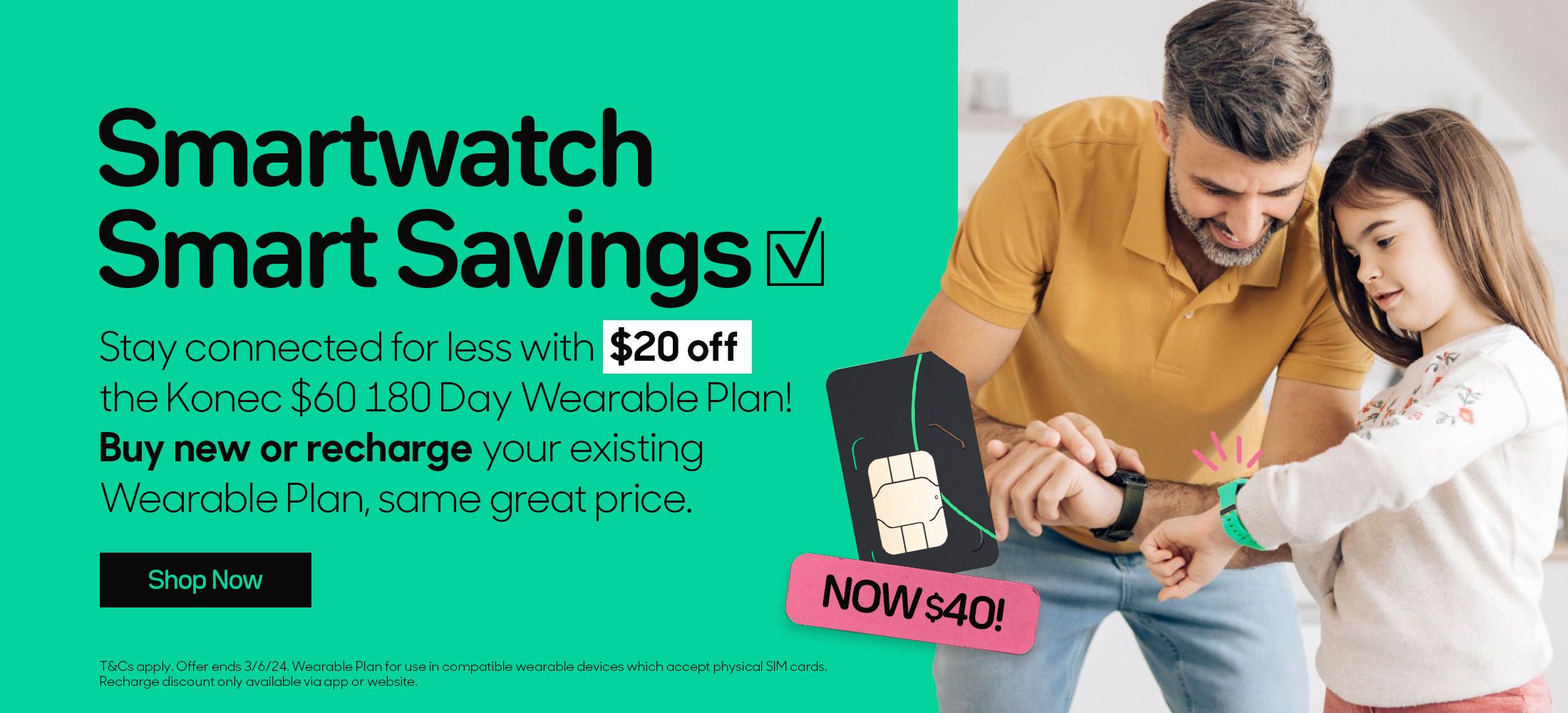 Stay connected for less with $20 off the Konec $60 180 Day Wearable Plan