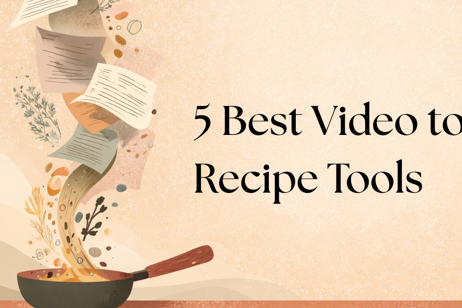 5 best video to recipe tools