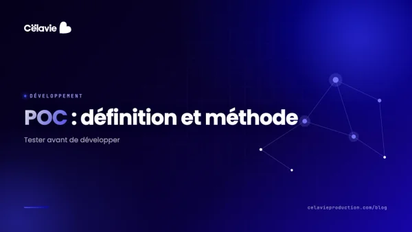 POC (Proof of Concept) : définition, méthode et exemples concrets