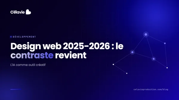 Tendances design web 2025-2026 : le retour du contraste et l'IA comme outil créatif