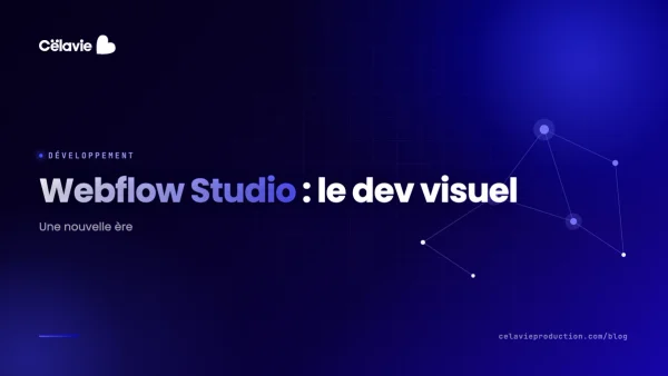 Webflow Studio : La nouvelle ère du développement visuel	