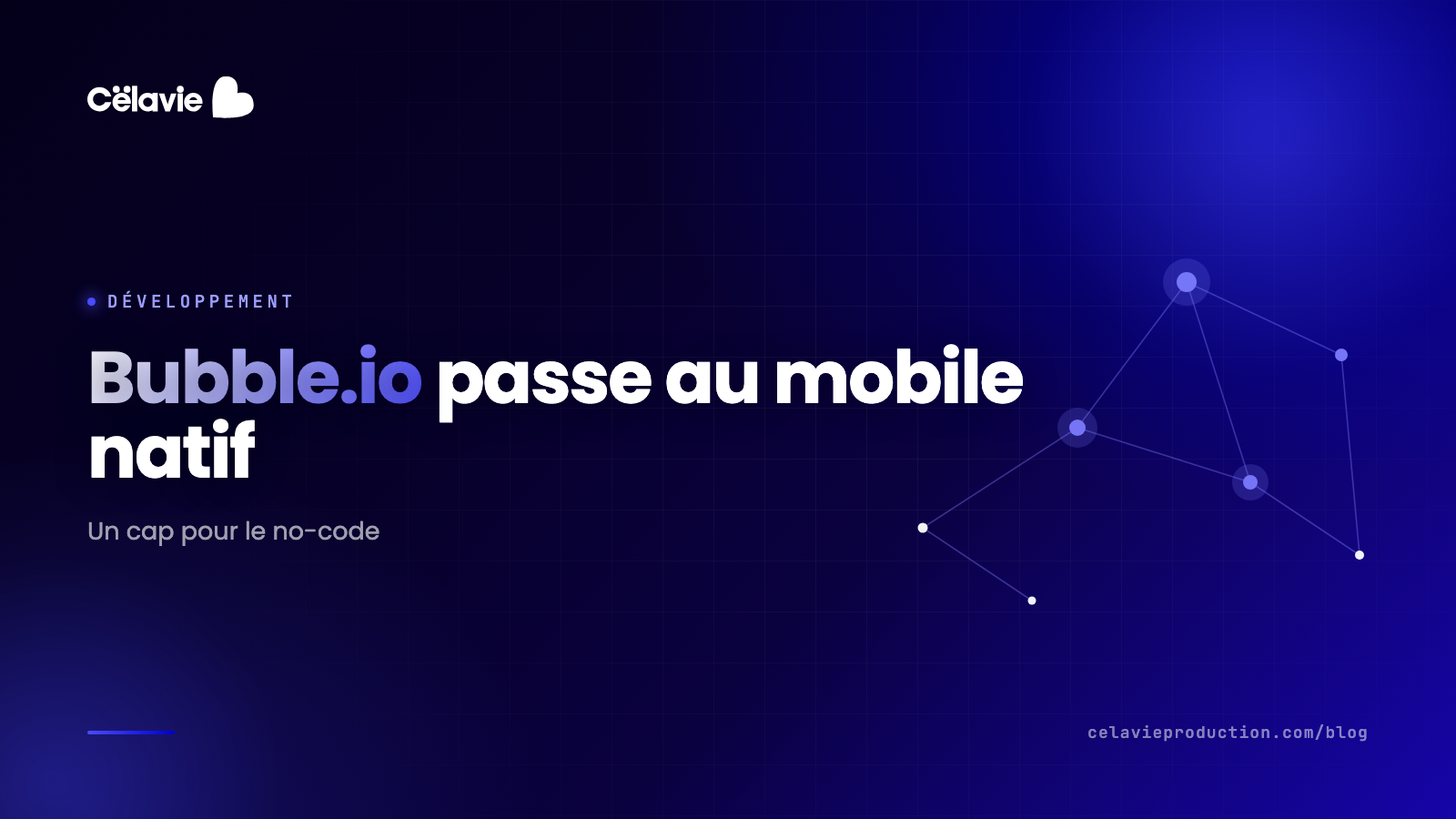 Bubble.io lance des outils de développement mobile natif : Un tournant pour le no-code