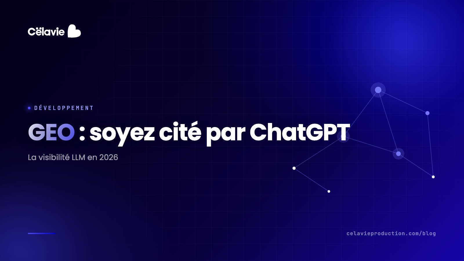 GEO et visibilité LLM : comment votre site sera cité par ChatGPT en 2026