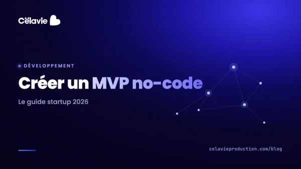 Créer un MVP no-code pour une startup en 2026 : roadmap