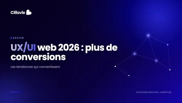 UX/UI design web 2026 : les tendances qui boostent les conversions