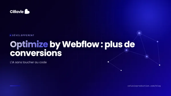 Optimize by Webflow : comment l'IA peut doubler vos conversions sans toucher au code