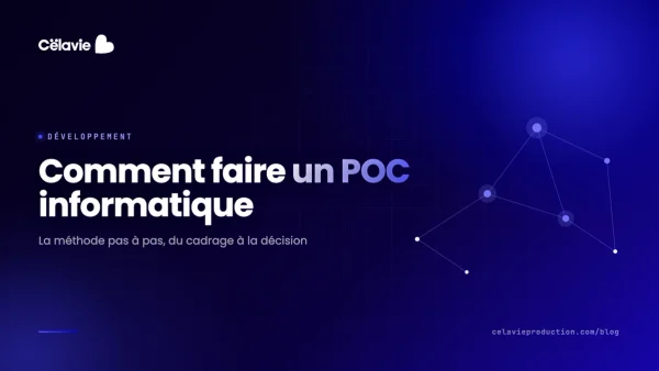 Comment faire un POC informatique : la méthode en 6 étapes